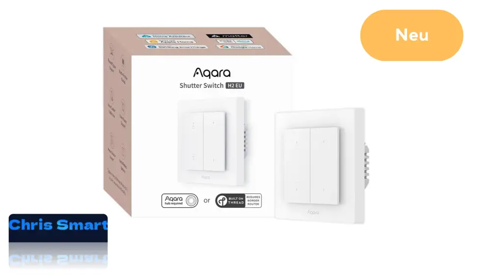Aqara Shutter Switch H2 EU – Smarte Rollladensteuerung mit Thread, Zigbee & Matter-Unterstützung